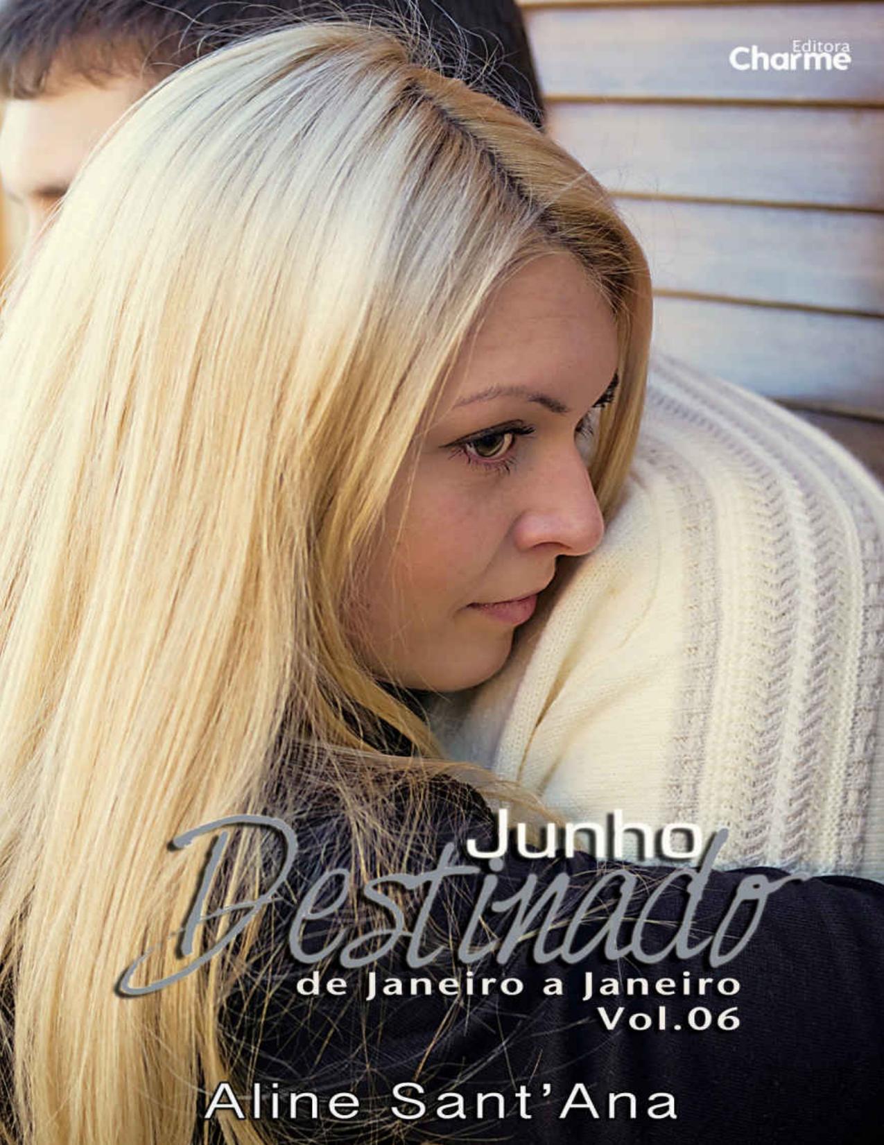 Junho Destinado: Caleb Smith & Zoey Thompson (De Janeiro a Janeiro Livro 6)