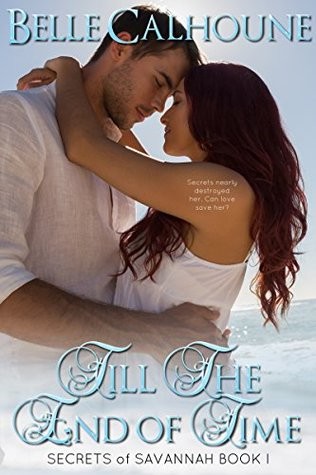 Till The End Of Time (Secrets of Savannah Book 1)