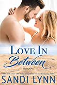 Love In Between (Love Series, Book 1)