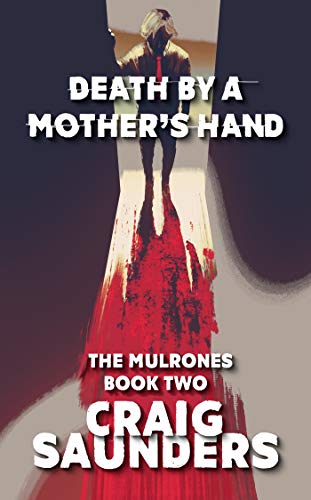 Death by a Mother's Hand (The Mulrones Book 2)