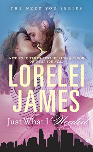 Just What I Needed (The Need You Series Book 2)