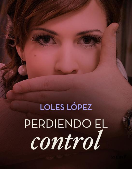Perdiendo el control (Spanish Edition)