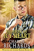 Branding an Icy Heart (Wolves of Stone Ridge Book 32)