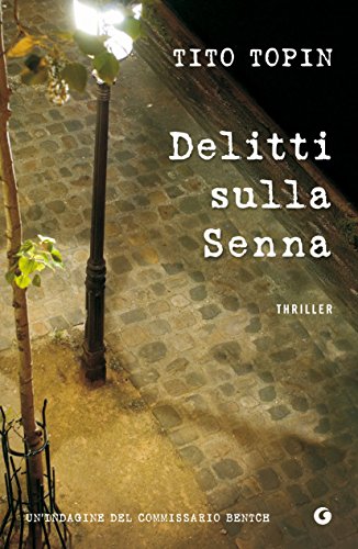 Delitti sulla Senna (Le indagini del commissario Bentch Vol. 1) (Italian Edition)