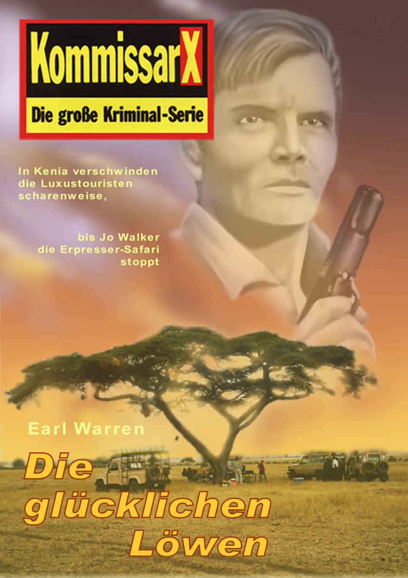 Die glücklichen Löwen: Kommissar X (Kommissar X Edition Earl Warren 12) (German Edition)