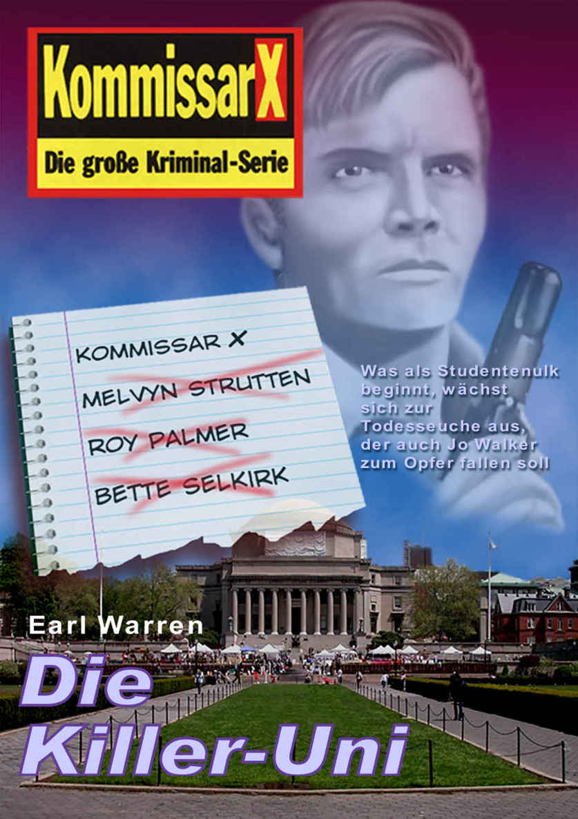 Die Killer-Uni: Kommissar X (Kommissar X Edition Earl Warren 13) (German Edition)