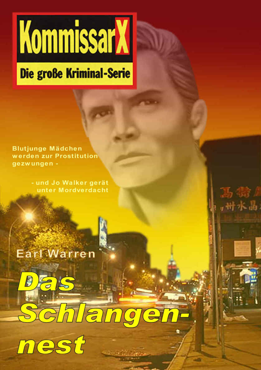 Das Schlangennest: Kommissar X (Kommissar X Edition Earl Warren 16) (German Edition)