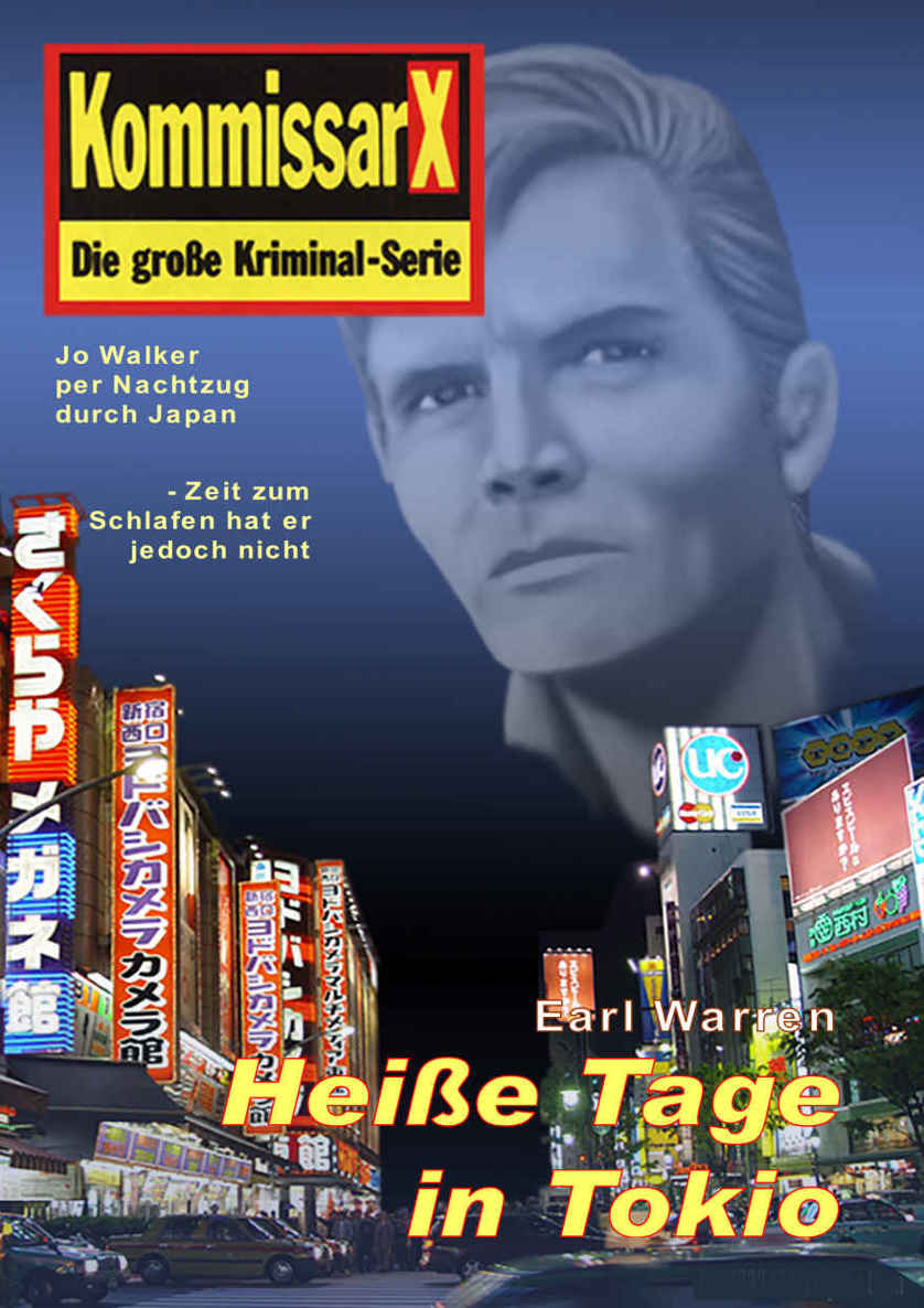 Heiße Tage in Tokio: Kommissar X (Kommissar X Edition Earl Warren 17) (German Edition)