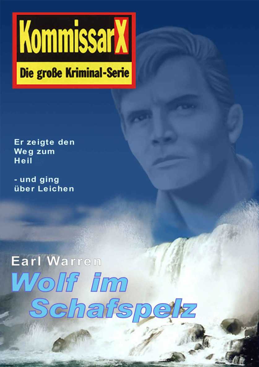 Wolf im Schafspelz: Kommissar X (Kommissar X Edition Earl Warren 19) (German Edition)