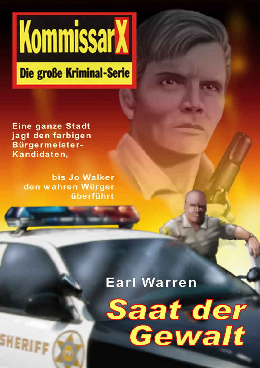 Saat der Gewalt: Kommissar X (Kommissar X Edition Earl Warren 20) (German Edition)