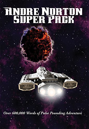Andre Norton Super Pack: Plague Ship; Voodoo Planet; The Gifts of Asti; The People of the Crater; Ralestone Luck; The Time Traders; The Defiant Agents; ... Gray (Positronic Super Pack Series Book 11)