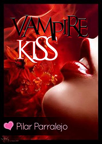 Vampire Kiss (Spanish Edition)