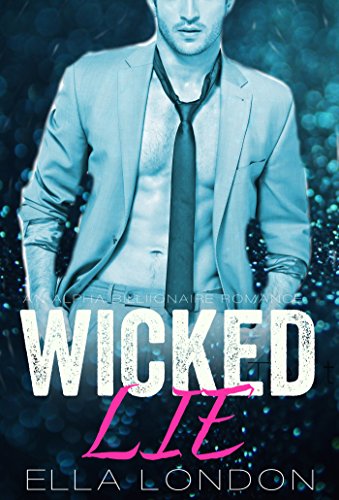 Wicked Lie (The Billionaire's Fake Fiance, Book 2)