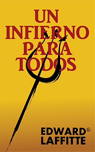 Un infierno para todos (Spanish Edition)