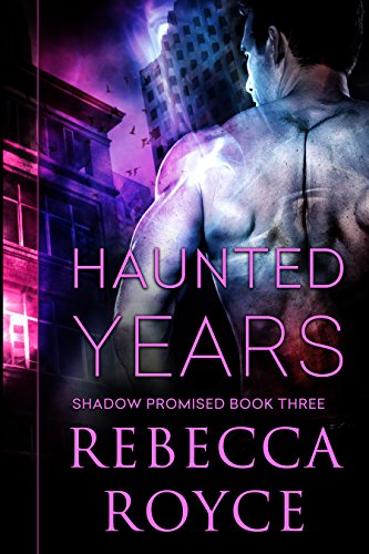 Haunted Years: A Paranormal Romance Series (Shadow Promised Book 3)