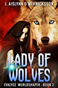 Lady of Wolves (Evalyce Worldshaper Book 2)