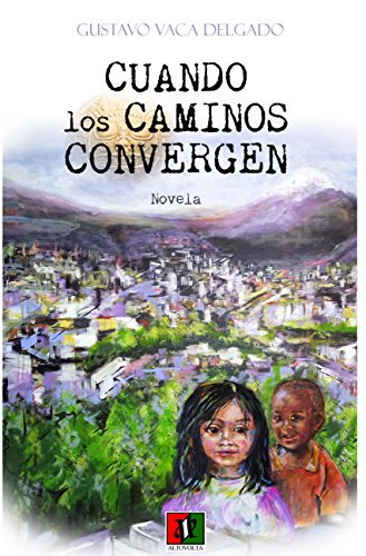 Cuando los caminos convergen (Spanish Edition)