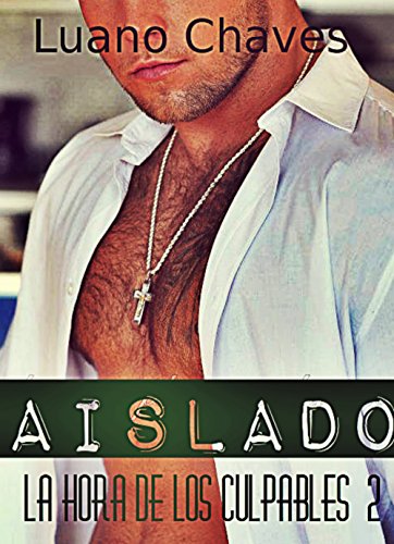 Aislado (La hora de los culpables n&ordm; 2) (Spanish Edition)