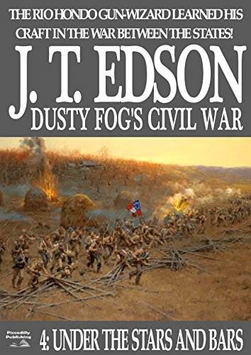 Under the Stars and Bars (A Dusty Fog's Civil War Book 4)