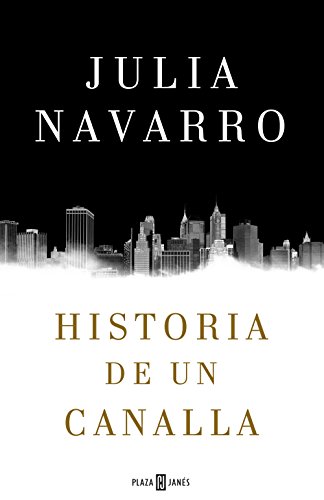 Historia de un canalla (Spanish Edition)