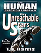 The Unreachable Stars: Book #11 of The Human Chronicles Saga