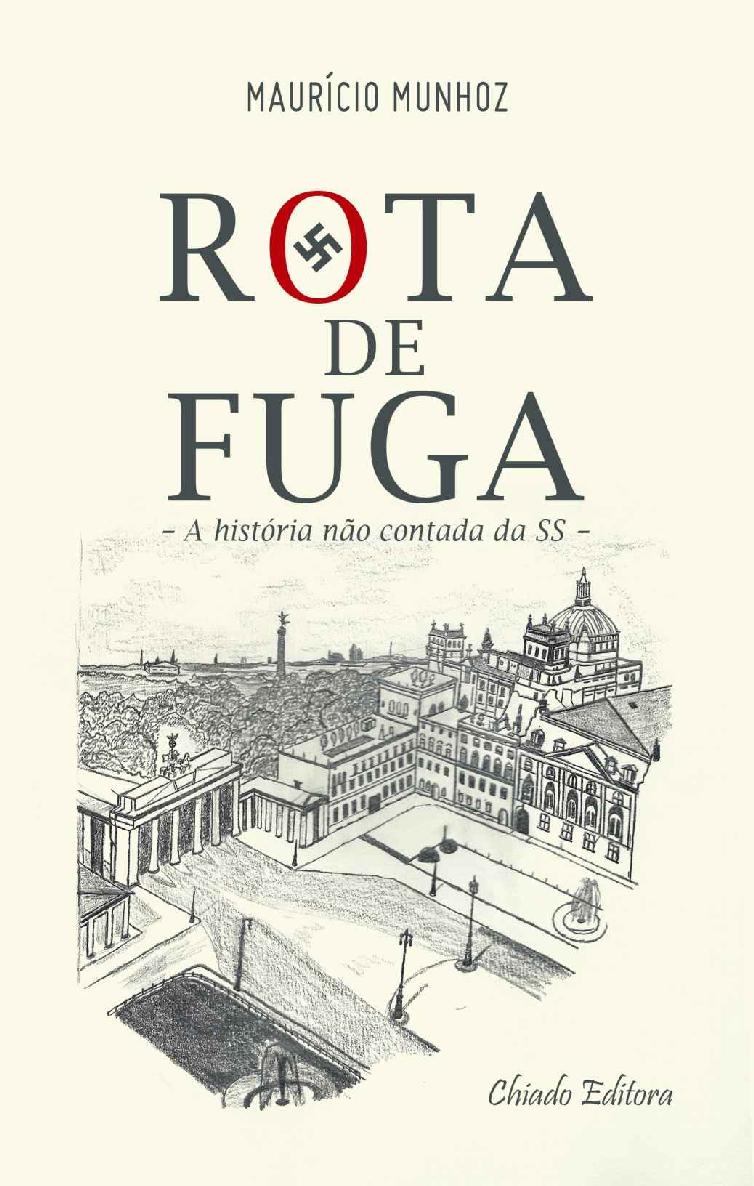 Rota de Fuga: A história não contada da SS