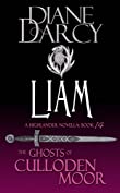 Liam: A Highlander Romance (The Ghosts of Culloden Moor Book 14)