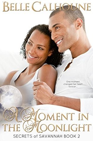 A Moment in the Moonlight (Secrets of Savannah Book 2)