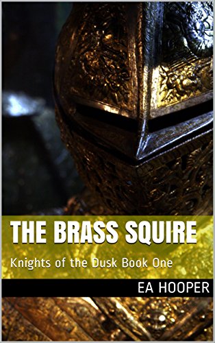 The Brass Squire (Knights of the Dusk Book 1)