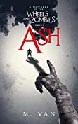 Ash: A novella in the Wheels and Zombies series