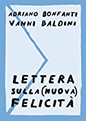 LETTERA SULLA (NUOVA) FELICITA' (Italian Edition)