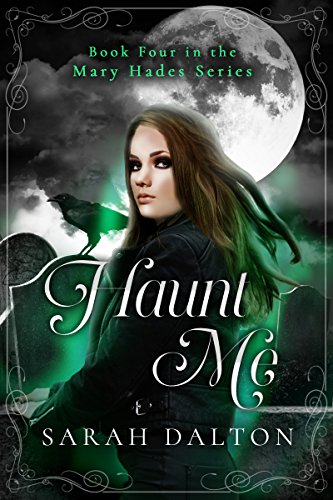 Haunt Me (Mary Hades Book 4)