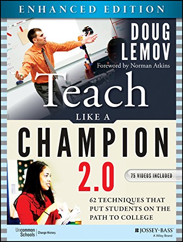 Teach Like a Champion 2.0, Enhanced Edition: 62 Techniques that Put Students on the Path to College