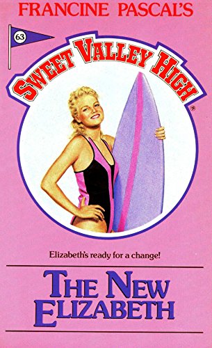 The New Elizabeth (Sweet Valley High Book 63)