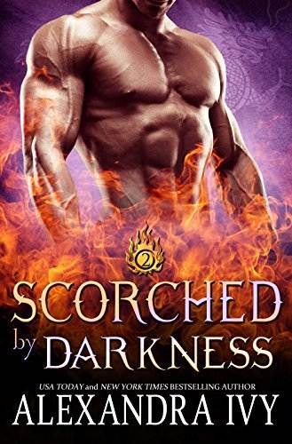 Scorched by Darkness (Dragons of Eternity Book 2)