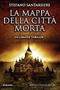 La mappa della citt&agrave; morta (eNewton Narrativa) (Italian Edition)