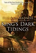Reign of Madness (King's Dark Tidings Book 2)