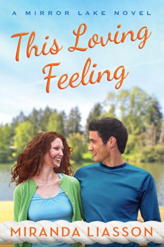 This Loving Feeling (A Mirror Lake Novel Book 3)