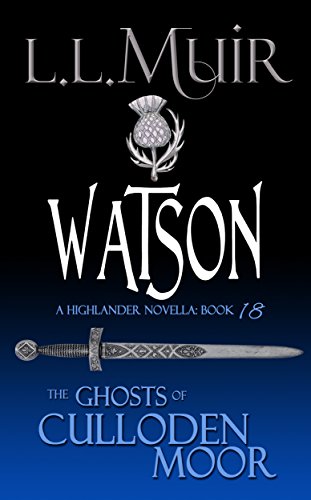 Watson: A Highlander Romance (The Ghosts of Culloden Moor Book 18)