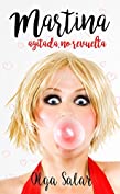 Martina agitada, no revuelta (Martina sin alcohol n&ordm; 1) (Spanish Edition)