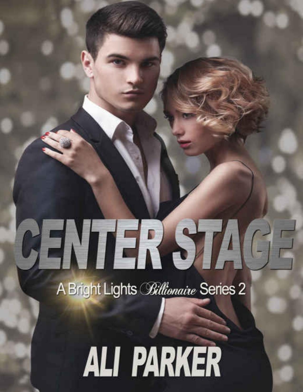 Center Stage (Bright Lights Billionaire #2)