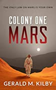 Colony One Mars: Fast Paced Scifi Thriller (Colony Mars Series Book 1)