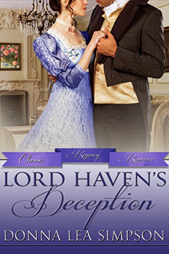 Lord Haven&rsquo;s Deception (Classic Regency Romances Book 15)