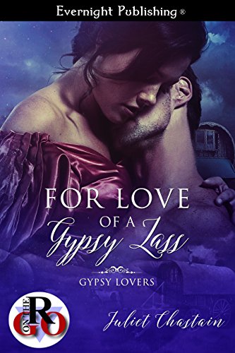 For Love of a Gypsy Lass (Gypsy Lovers Book 2)