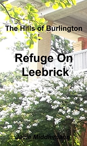 Refuge on Leebrick (The Hills of Burlington Book 4)