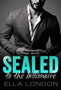 Sealed To The Billionaire (The Billionaire's Offer, Book 2)