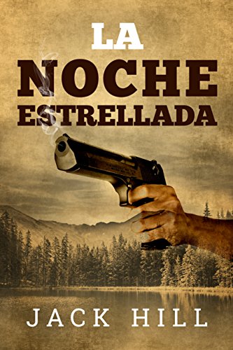 La Noche Estrellada: Vol. 2 (Thriller-Suspense) (Sebastian Daguerre) (Spanish Edition)