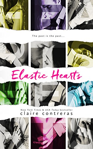 Elastic Hearts: A Second Chance Standalone Romance