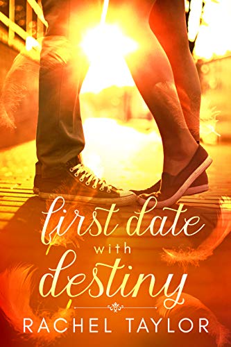 First Date with Destiny: Angel Romance Series (The Destiny Collection Book 1)