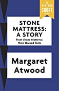 Stone Mattress: A Story (Kindle Single) (A Vintage Short)